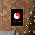 Master & Student Poster — No Wasted Motion. No Wasted Words.